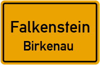 Birkenau in FalkensteinBirkenau