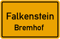 Bremhof in FalkensteinBremhof