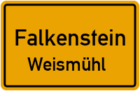 Weismühl in FalkensteinWeismühl