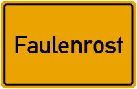 Ortsschild von Faulenrost in Mecklenburg-Vorpommern