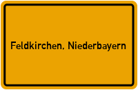 Ortsschild von Gemeinde Feldkirchen, Niederbayern in Bayern