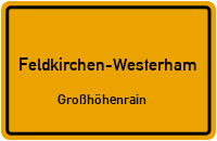 Bergstraße in Feldkirchen-WesterhamGroßhöhenrain