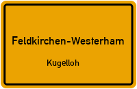 Straßen in Feldkirchen-Westerham Kugelloh