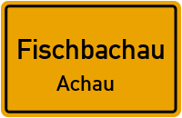 Achau in FischbachauAchau