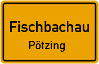 Pötzing in FischbachauPötzing