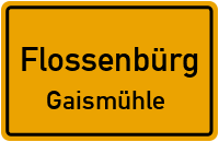 Gaismühle in 92696 Flossenbürg (Gaismühle)