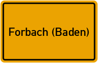 Ortsschild von Gemeinde Forbach (Baden) in Baden-Württemberg