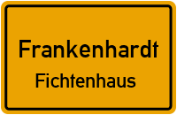 Straßen in Frankenhardt Fichtenhaus