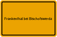 City Sign Frankenthal bei Bischofswerda