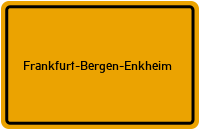 City Sign Frankfurt-Bergen-Enkheim