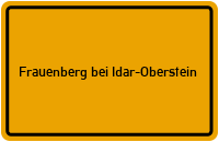 Ortsschild Frauenberg bei Idar-Oberstein