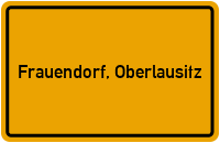 Ortsschild von Gemeinde Frauendorf, Oberlausitz in Brandenburg