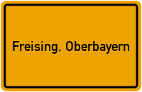 Ortsschild von Stadt Freising, Oberbayern in Bayern