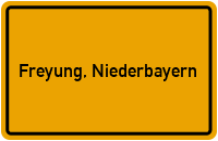 Ortsschild von Stadt Freyung, Niederbayern in Bayern