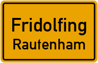 Rautenham in FridolfingRautenham
