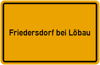 Ortsschild Friedersdorf bei Löbau