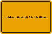City Sign Friedrichsaue bei Aschersleben