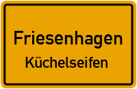 Straßenverzeichnis Friesenhagen Küchelseifen