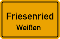Weißen in FriesenriedWeißen