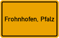 City Sign Frohnhofen, Pfalz