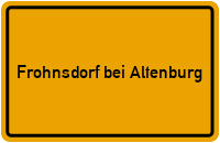 City Sign Frohnsdorf bei Altenburg