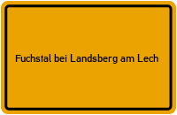 Ortsschild Fuchstal bei Landsberg am Lech