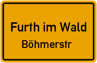 Böhmerstraße in Furth im WaldBöhmerstr.