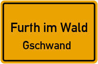 Gschwand in 93437 Furth im Wald (Gschwand)