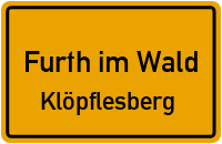 Klöpflesberg in Furth im WaldKlöpflesberg