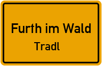 Tradl in 93437 Furth im Wald (Tradl)
