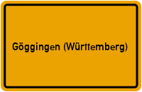 City Sign Göggingen (Württemberg)