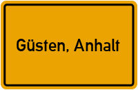 Ortsschild von Stadt Güsten, Anhalt in Sachsen-Anhalt