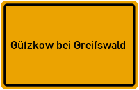 Ortsschild Gützkow bei Greifswald