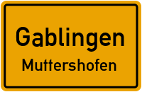 Muttershofen in GablingenMuttershofen