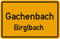 Straßenverzeichnis Gachenbach Birglbach