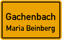 Beinbergstraße in GachenbachMaria Beinberg