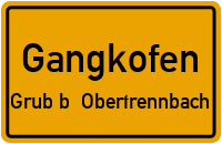 Straßenverzeichnis Gangkofen Grub b. Obertrennbach