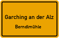 Berndlmühle in Garching an der AlzBerndlmühle