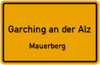 Mauerberg in Garching an der AlzMauerberg