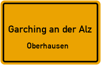 Oberhausen in Garching an der AlzOberhausen