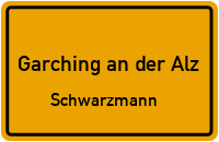Schwarzmann in Garching an der AlzSchwarzmann
