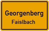 Straßenverzeichnis Georgenberg Faislbach