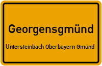 Untersteinbach Ob Gmünd in GeorgensgmündUntersteinbach Oberbayern Gmünd