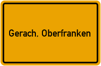 Ortsschild von Gemeinde Gerach, Oberfranken in Bayern
