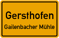 Straßen in Gersthofen Gailenbacher Mühle