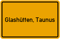 Ortsschild von Gemeinde Glashütten, Taunus in Hessen