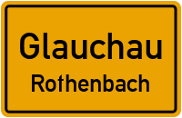 Rothenbacher Straße in GlauchauRothenbach