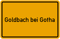 Ortsschild Goldbach bei Gotha