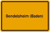 Ortsschild von Gemeinde Gondelsheim (Baden) in Baden-Württemberg