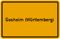City Sign Gosheim (Württemberg)